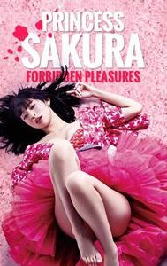 Princess Sakura: Forbidden Pleasures