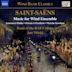 Saint-Saëns: Music for Wind Ensemble