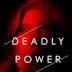 Deadly Power