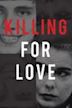 Killing for Love