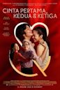 Cinta Pertama, Kedua, & Ketiga