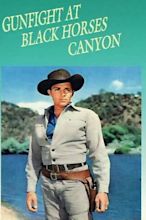 Watch Gunfight in Black Horse Canyon Online | 1961 Movie | Yidio
