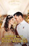 Christmas with a Prince: Becoming Royal