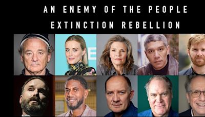 Bill Murray, Kathryn Erbe, and More Will Perform AN ENEMY OF THE PEOPLE With Environmental Activists Extinction Rebellion