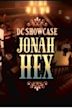 DC Showcase: Jonah Hex