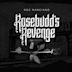 Rosebudd's Revenge