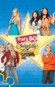 That's So Suite Life of Hannah Montana