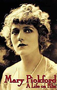 Mary Pickford: A Life on Film