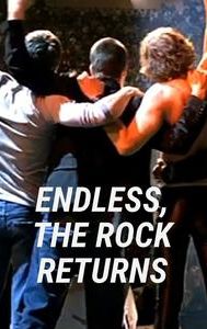 Endless, the Rock Returns