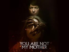 You Are Not My Mother