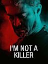 I'm Not a Killer