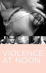 Violence at Noon