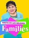 Hasta en las mejores familias