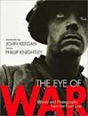 The Eye of War: Words and Photographs from the Front Line