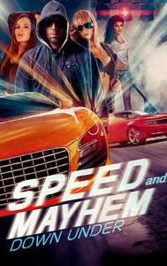 Speed and Mayhem Down Under Uncut and Unrated