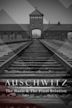 Auschwitz: The Nazis and 'The Final Solution'