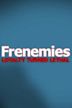 Frenemies: Loyalty Turned Lethal