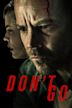 Don't Go (2018 film)