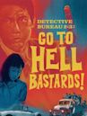 Detective Bureau 2-3: Go to Hell Bastards!