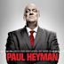 Ladies and Gentlemen, My Name Is Paul Heyman