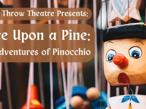 Review: ONCE UPON A PINE: THE ADVENTURES OF PINOCCHIO at Theatre In The Round