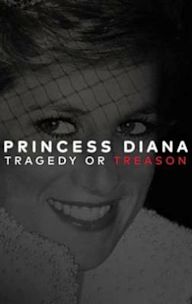 Princess Diana: Tragedy or Treason?