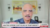 Former AG Eric Holder sounds alarm on possible 'dangerous' SCOTUS ruling on Trump immunity