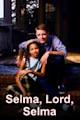 Selma, Lord, Selma