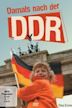 Damals nach der DDR