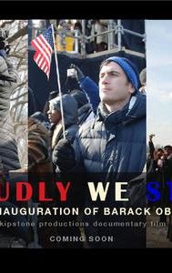 Proudly We Stand: The Inauguration of Barack Obama