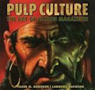 Pulp Culture: The Art of Fiction Magazines