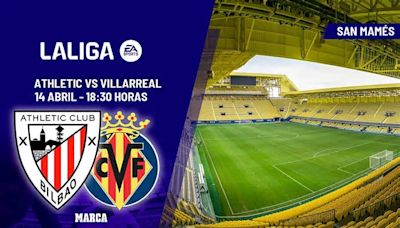 Athletic - Villarreal: horario, dónde ver hoy en TV y canal del partido de LaLiga EA Sports