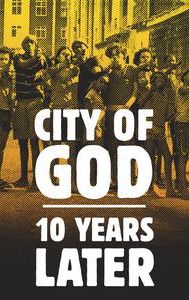 City of God: 10 Years Later