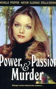 Power, Passion & Murder