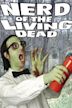 Nerd of the Living Dead