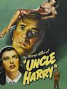 The Strange Affair of Uncle Harry