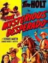 The Mysterious Desperado