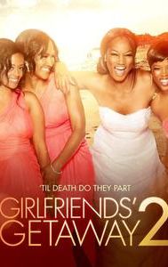 Girlfriends' Getaway 2