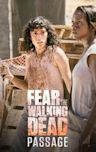 Fear the Walking Dead: Passage