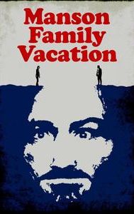 Manson Family Vacation