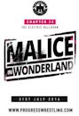 Progress Chapter 33: Malice In Wonderland