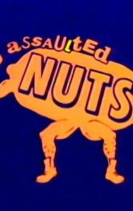 Assaulted Nuts