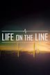 Life on the Line