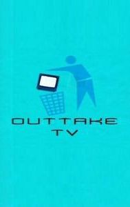 Outtake TV