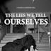 The Lies We Tell Ourselves | Comedy