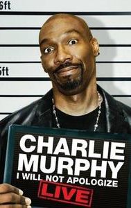 Charlie Murphy: I Will Not Apologize