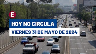 ¡Contingencia! Hay Doble Hoy No Circula este viernes 31 de mayo en CDMX y Edomex