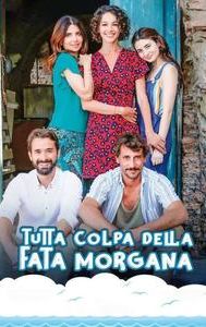 Tutta colpa della fata Morgana