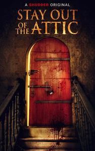 Stay Out of the F... Attic
