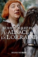 You Won't Have Alsace-Lorraine (1977) - Posters — The Movie Database (TMDB)